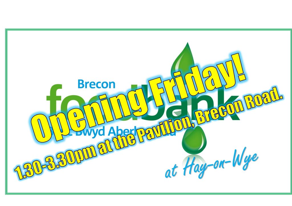 Brecon Foodbank at HayonWye opening 17th March Brecon Foodbank
